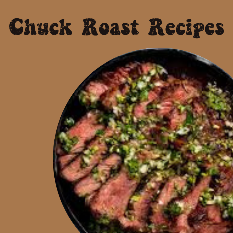 Chuck Roast Recipes